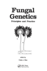 Fungal Genetics : Principles and Practice - Book