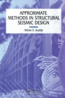 Approximate Methods in Structural Seismic Design - Book