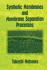 Synthetic Membranes and Membrane Separation Processes - Book