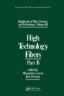 Handbook of Fiber Science and Technology Volume 2 : High Technology Fibers: Part B - Book
