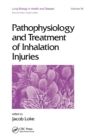 Pathophysiology and Treatment of Inhalation Injuries - Book