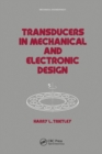 Transducers in Mechanical and Electronic Design - Book