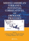 Middle American Terranes, Potential Correlatives, and Orogenic Processes - Book