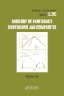 Rheology of Particulate Dispersions and Composites - Book