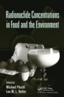 Radionuclide Concentrations in Food and the Environment - Book