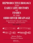 Reproductive Biology and Early Life History of Fishes in the Ohio River Drainage : Aphredoderidae through Cottidae, Moronidae, and Sciaenidae, Volume 5 - Book