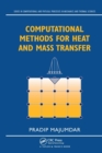 Computational Methods for Heat and Mass Transfer - Book