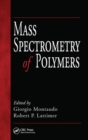 Mass Spectrometry of Polymers - Book