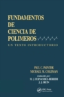 Fundamentals de Ciencia de Polimeros : Un Texto Introductorio - Book