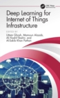 Deep Learning for Internet of Things Infrastructure - Book