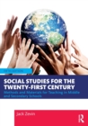 Social Studies for the Twenty-First Century : Methods and Materials for Teaching in Middle and Secondary Schools - Book