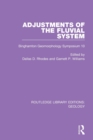 Adjustments of the Fluvial System : Binghamton Geomorphology Symposium 10 - Book