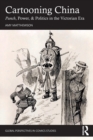 Cartooning China : Punch, Power, & Politics in the Victorian Era - Book