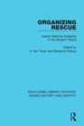 Organizing Rescue : Jewish National Solidarity in the Modern Period - Book