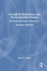 Ecological Restoration and Environmental Change : Renewing Damaged Ecosystems - Book