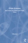 Urban Economy : Real Estate Economics and Public Policy - Book