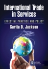 International Trade in Services : Effective Practice and Policy - Book
