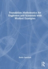 Foundation Mathematics for Engineers and Scientists with Worked Examples - Book