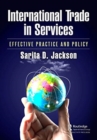 International Trade in Services : Effective Practice and Policy - Book