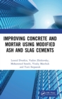 Improving Concrete and Mortar using Modified Ash and Slag Cements - Book