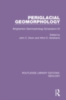 Periglacial Geomorphology : Binghamton Geomorphology Symposium 22 - Book