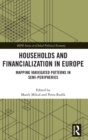 Households and Financialization in Europe : Mapping Variegated Patterns in Semi-Peripheries - Book