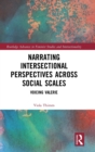 Narrating Intersectional Perspectives Across Social Scales : Voicing Valerie - Book