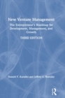 New Venture Management : The Entrepreneur's Roadmap for Development, Management, and Growth - Book