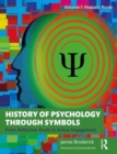History of Psychology through Symbols : From Reflective Study to Active Engagement. Volume 1: Historic Roots - Book