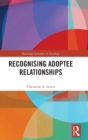 Recognising Adoptee Relationships - Book