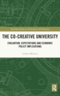 The Co-creative University : Evaluation, Expectations and Economic Policy Implications - Book