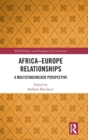 Africa-Europe Relationships : A Multistakeholder Perspective - Book