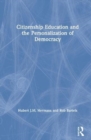 Citizenship Education and the Personalization of Democracy - Book