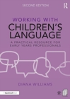 Working with Children’s Language : A Practical Resource for Early Years Professionals - Book
