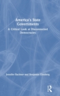 America's State Governments : A Critical Look at Disconnected Democracies - Book