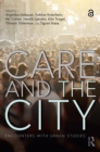 Care and the City : Encounters with Urban Studies - Book