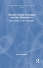 Fantasy, Online Misogyny and the Manosphere : Male Bodies of Dis/Inhibition - Book