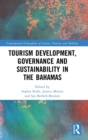 Tourism Development, Governance and Sustainability in The Bahamas - Book