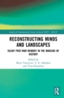 Reconstructing Minds and Landscapes : Silent Post-War Memory in the Margins of History - Book