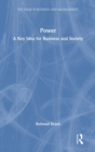 Power : A Key Idea for Business and Society - Book