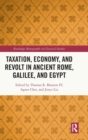 Taxation, Economy, and Revolt in Ancient Rome, Galilee, and Egypt - Book