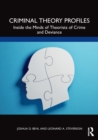 Criminal Theory Profiles : Inside the Minds of Theorists of Crime and Deviance - Book