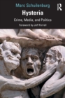 Hysteria : Crime, Media, and Politics - Book