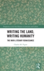 Writing the Land, Writing Humanity : The Maya Literary Renaissance - Book