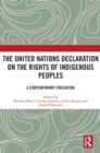 The United Nations Declaration on the Rights of Indigenous Peoples : A Contemporary Evaluation - Book
