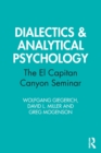 Dialectics & Analytical Psychology : The El Capitan Canyon Seminar - Book
