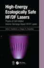 High-Energy Ecologically Safe HF/DF Lasers : Physics of Self-Initiated Volume Discharge-Based HF/DF Lasers - Book