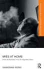 Mies at Home : From Am Karlsbad 24 to the Tugendhat House - Book