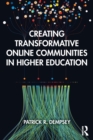 Creating Transformative Online Communities in Higher Education - Book
