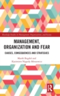 Management, Organization and Fear : Causes, Consequences and Strategies - Book